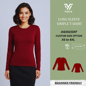May include: A woman wearing a long-sleeve, burgundy-colored simple T-shirt. The image includes text that reads "YuCra LONG SLEEVE SIMPLE T-SHIRT A4/A0/DXF CUSTOM SIZE OPTION XS to 4XL PDF PATTERN BEGINNER FRIENDLY".