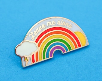 Leave Me Alone Rainbow Enamel Pin - Hard Enamel Pin Badge - Mental Health Lapel Pin