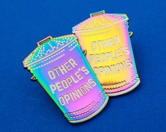 Other People's Opinions - Rainbow Plated Enamel Pin - Epoxy Dome