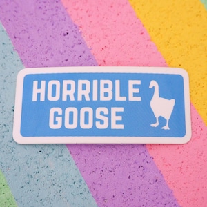 Horrible Goose Vinyl Sticker - Untitled Goose Game Sticker