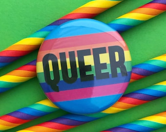 Queer Rainbow Button Badge - Rainbow Badge - LGBTQ  Badge - Queer Button - Pride Badge