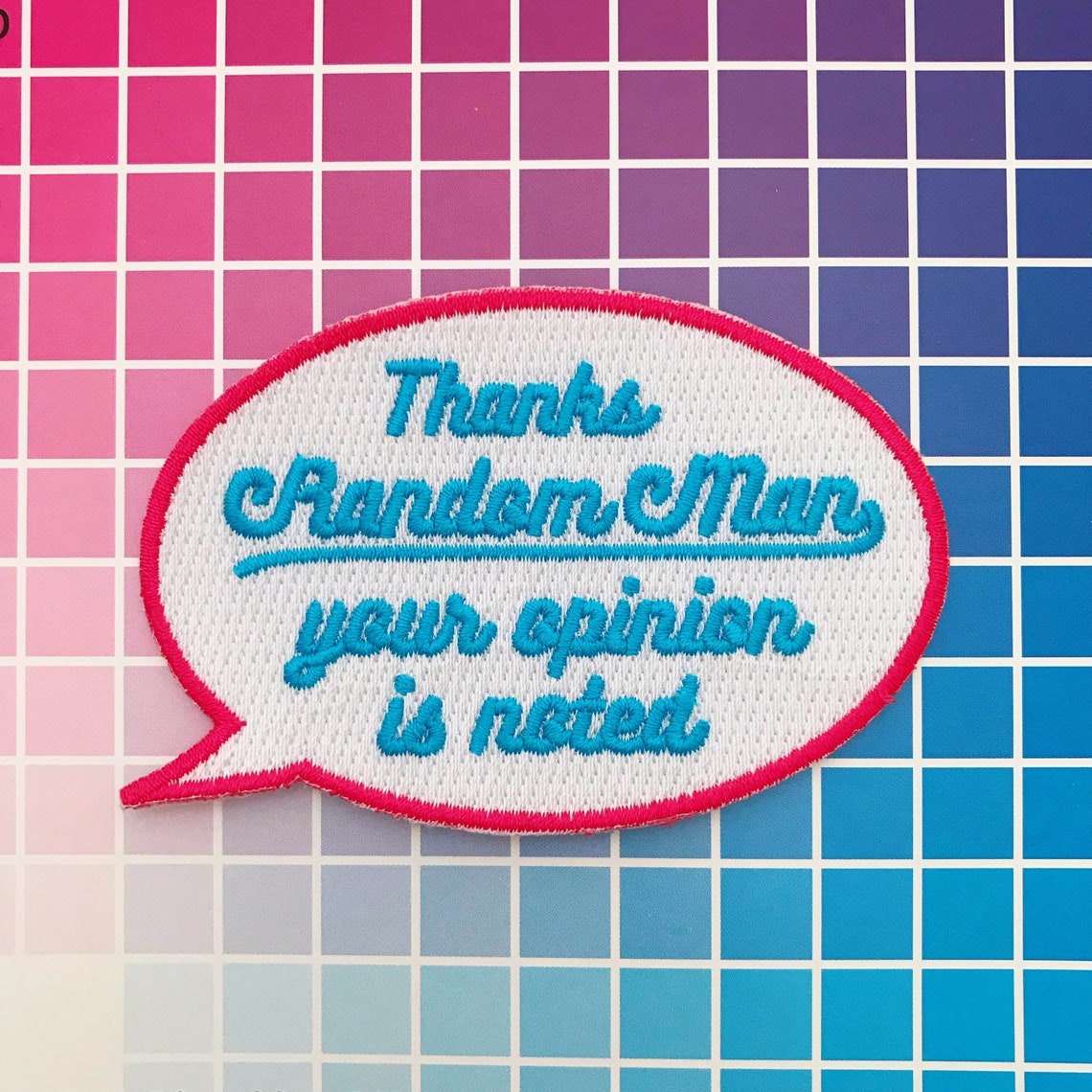 Thanks Random Man Your Opinion Is Noted Patch Iron On Patch Etsy