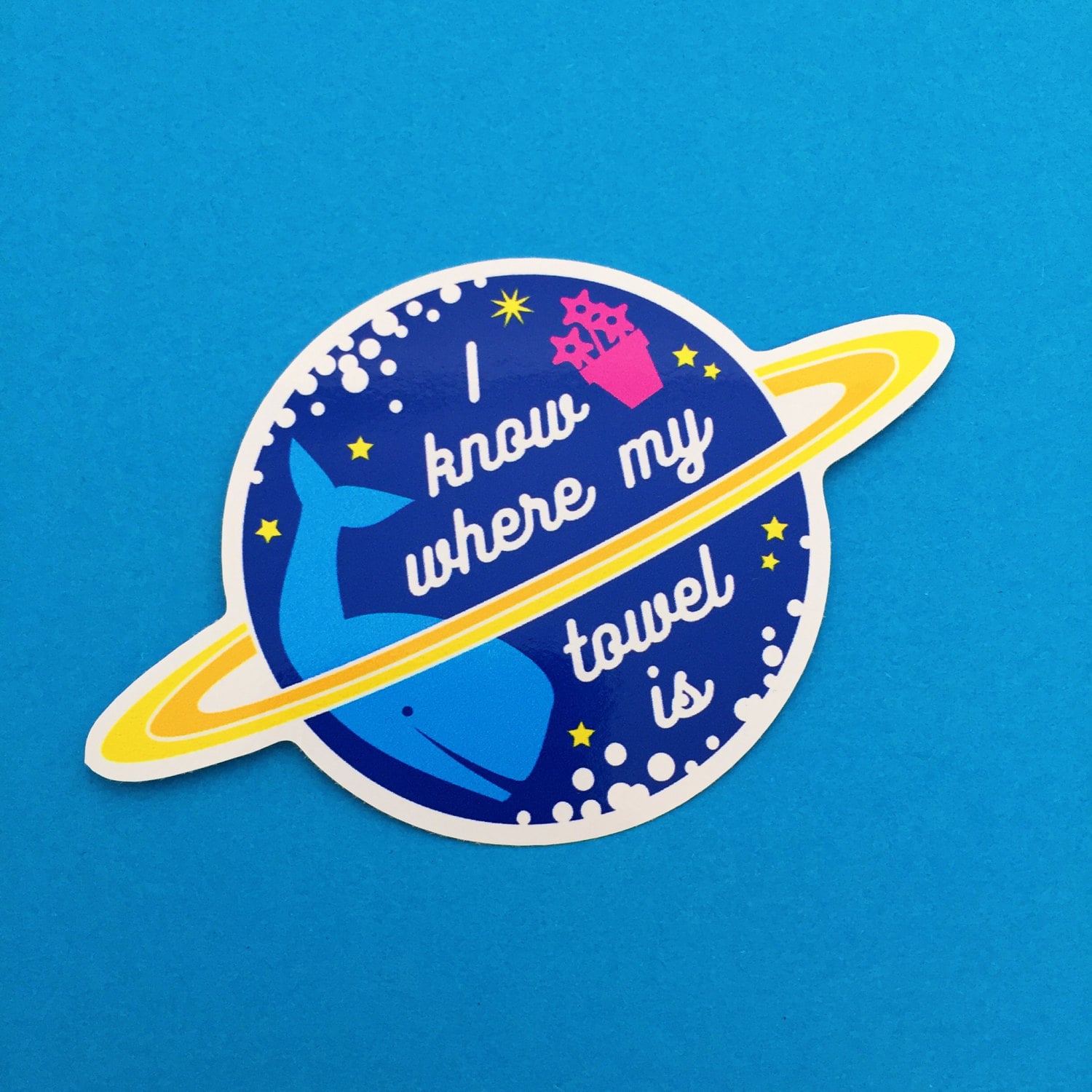 I Know Where My Towel Is Vinyl Sticker - Hitchhikers Guide To The Gal…