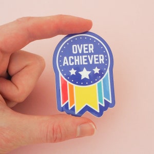 Overachiever Vinyl Sticker Rainbow Sticker Mental Health Sticker image 4