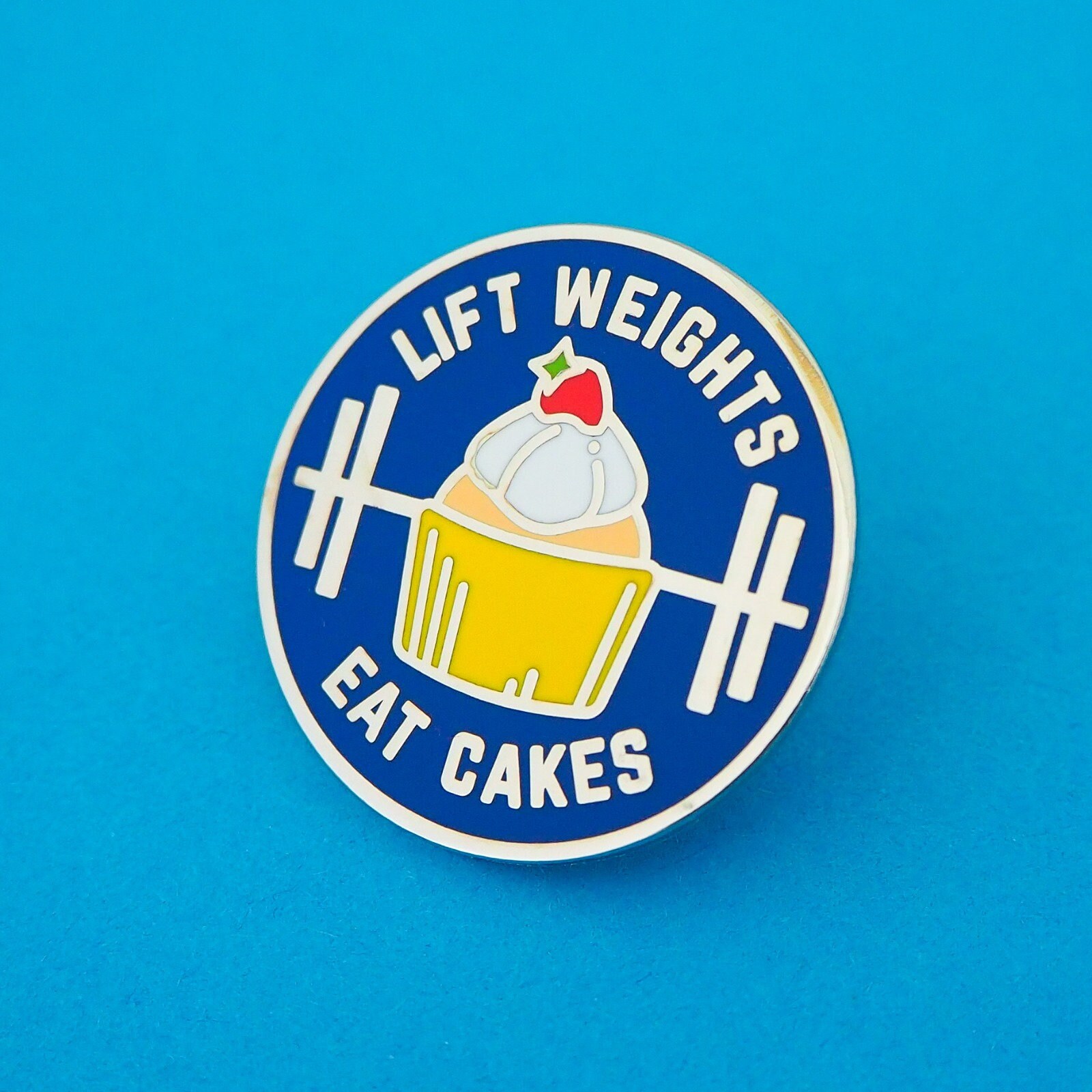 Lift Weights Eat Cakes Bright Enamel Pin