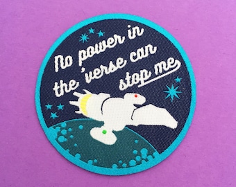 No Power In The 'Verse Can Stop Me Firefly Iron On Patch - Serenity Patch - Kaylee Frye