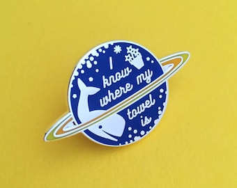 I Know Where My Towel Is Enamel Pin Badge - Hitchhikers Guide To The Galaxy Badge - Douglas Adams Pin - Dont Panic