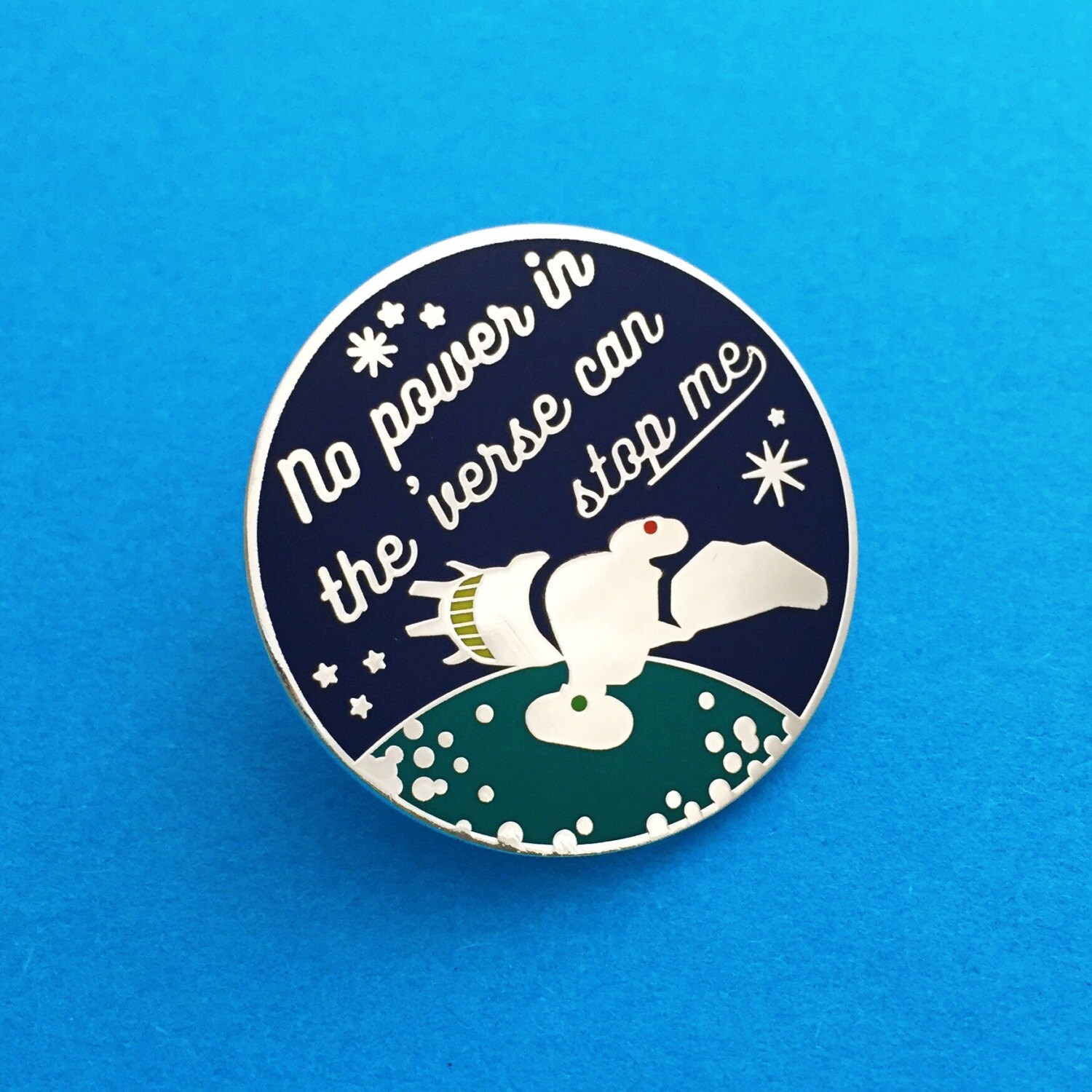 No Power In The Verse Can Stop Me Enamel Pin Badge - Firefly Serenity…