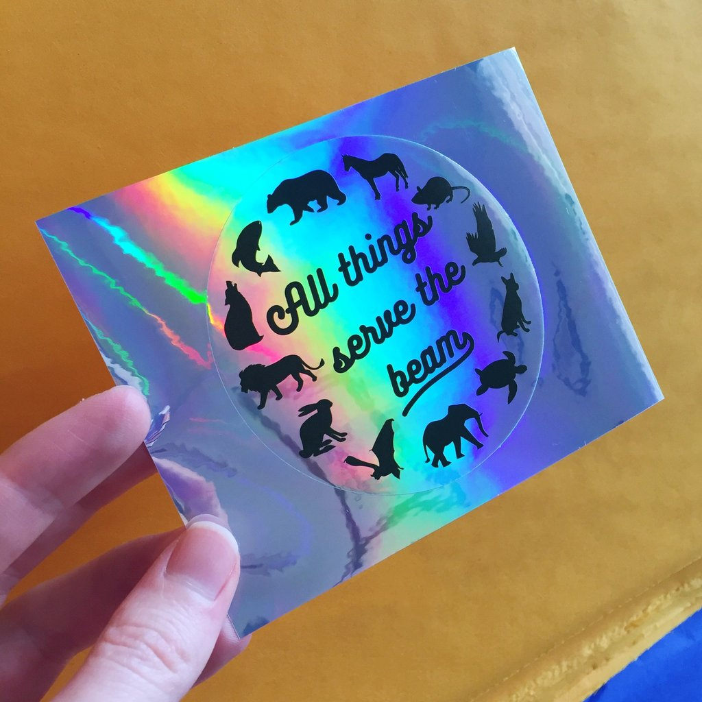 All Things Serve the Beam Holographic Sticker