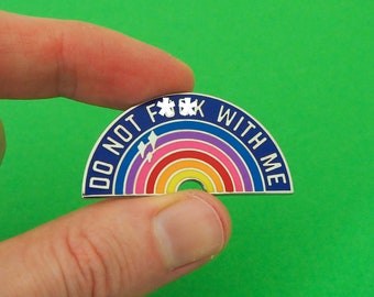 Do Not F**k With Me Enamel Pin
