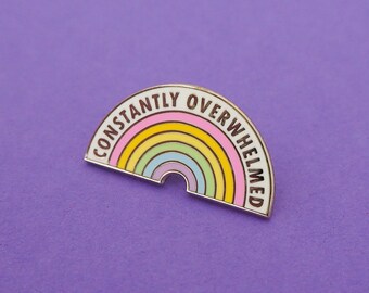 Constantly Overwhelmed Enamel Pin - Mental Health - Self Care