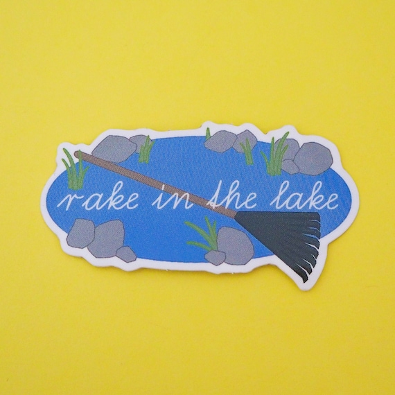 Rake In The Lake Vinyl Sticker Untitled Goose Game Sticker Etsy