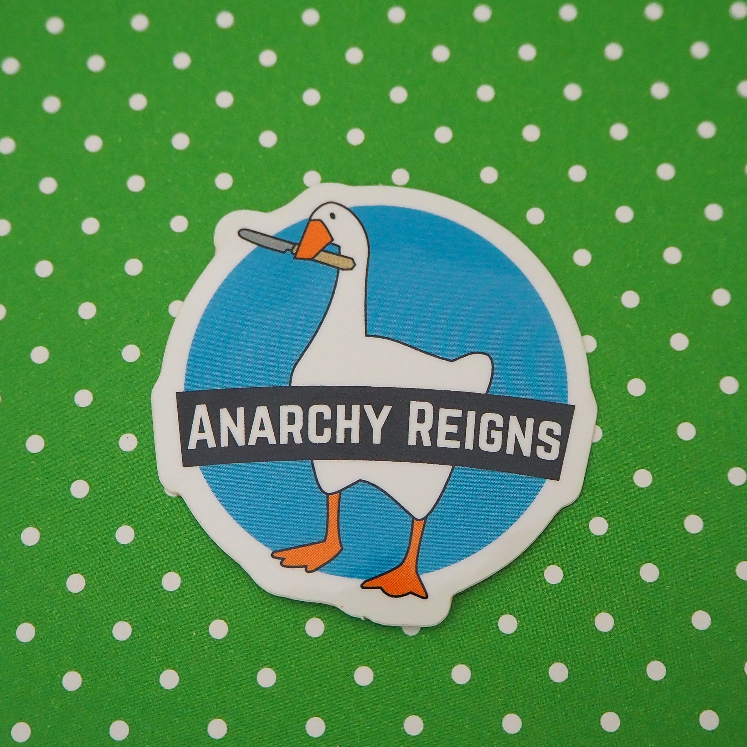 Anarchy Reigns Vinyl Sticker - Untitled Goose Game Sticker