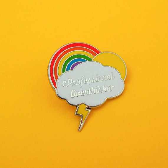 Professional Overthinker Rainbow Enamel Pin - Hard Enamel Pin Badge - Mental Health Lapel Pin