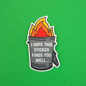 I Hope This Sticker Finds You Well... Vinyl Sticker - Laptop Sticker