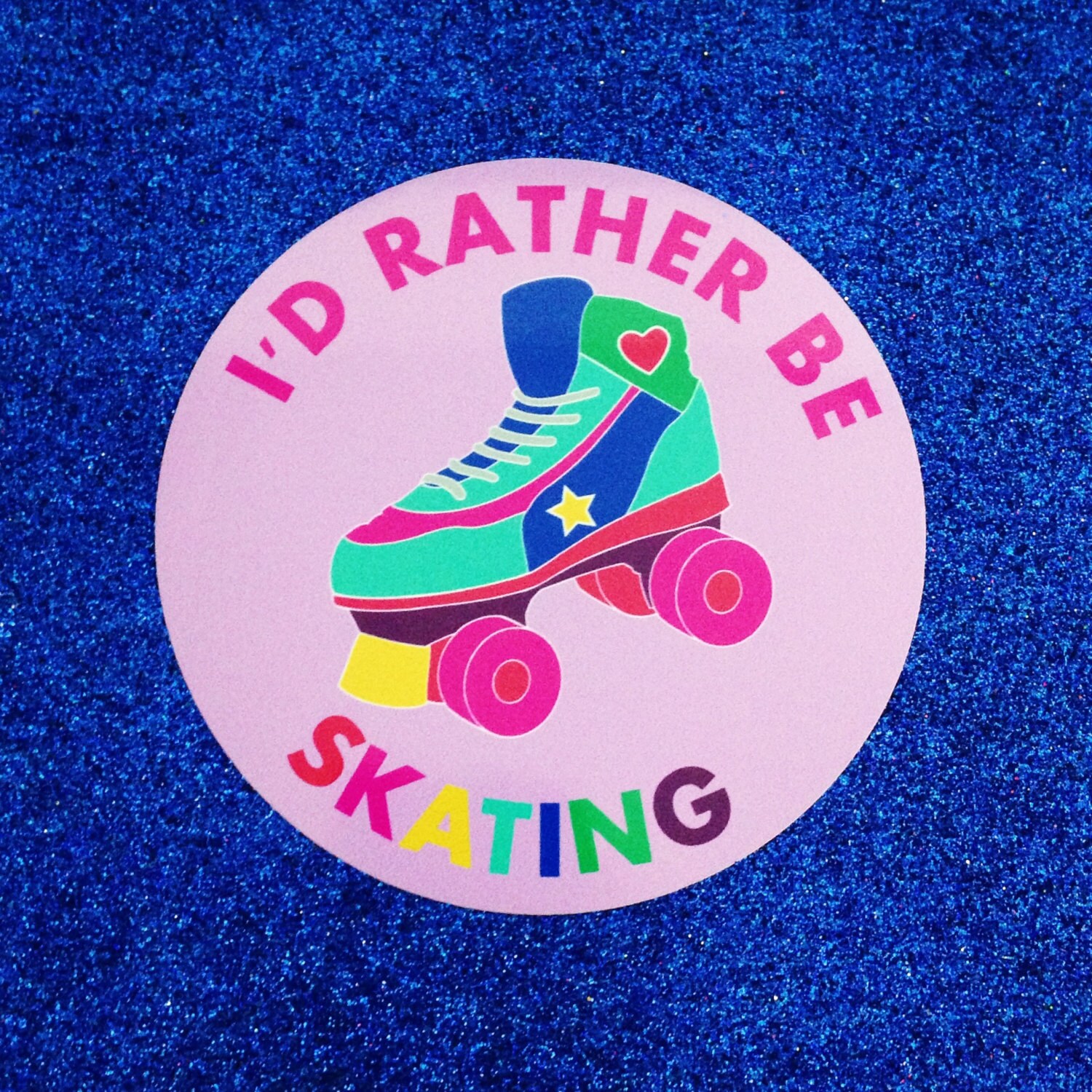 I'd Rather Be Skating - 90s Vinyl Circle Stickers - Roller skate