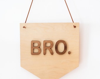 Boys Room Wall Art Decor Bro. Wall Hanging Sign