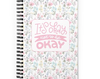 It's Ok Not To Be Ok Spiral Dotted Notebook