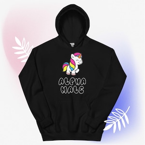 Alpha Male Hoodie Funny Gift for Friends, Weird Gifts, Unisex Funny Hoodie, Funny Meme Hoodie, Meme Hoodie Gift, Graphic Sarcastic Hoodie