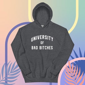 University of Bad Bishes Graphic Sarcastic Hoodie, Funny Gift for Friends, Weird Gifts, Funny Hoodie, Funny Meme Hoodie, Meme Hoodie Gift