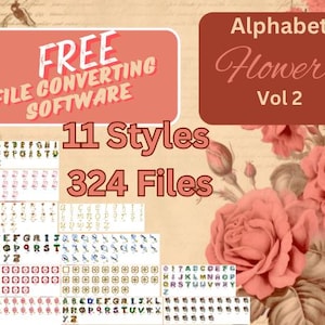 May include: A digital download of 11 styles of alphabet flower embroidery designs. The image shows a variety of floral designs with the letters of the alphabet. The text on the image reads "Alphabet Flowers Vol 2, 11 Styles, 324 Files".