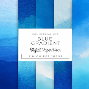 May include: A digital paper pack featuring a blue gradient design. The image includes nine high-resolution JPEGs with various shades of blue, from light to dark. The text on the image reads "Blue Gradient Digital Paper Pack".
