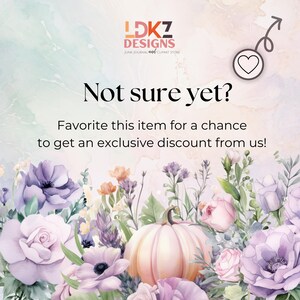 May include: A digital illustration of a pumpkin with flowers and leaves. The text "Not sure yet? Favorite this item for a chance to get an exclusive discount from us!" is written in white text on a pink background.