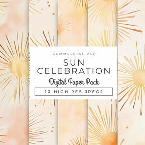 May include: A digital paper pack with 10 high-resolution JPGs featuring a watercolour background with gold sunburst designs. The text "COMMERCIAL USE SUN CELEBRATION Digital Paper Pack 10 HIGH RES JPEGs" is displayed on a white rectangle.
