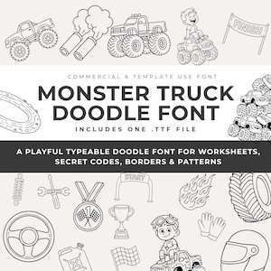 May include: A digital graphic featuring the text MONSTER TRUCK DOODLE FONT, COMMERCIAL & TEMPLATE USE FONT, and A PLAYFUL TYPEABLE DOODLE FONT FOR WORKSHEETS, SECRET CODES, BORDERS & PATTERNS, surrounded by black and white line art of trucks.