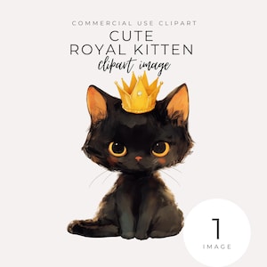 Cute Royal Kitten Clipart INSTANT DOWNLOAD Adorable Black Cat with Crown, Feline Queen Graphic, Whimsical Fantasy Cat Decor, Scrapbooking