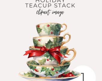 Teacup Stack Clipart INSTANT DOWNLOAD Festive Holiday Teatime Graphic, Holly & Berry Decor, Perfect for Christmas Party Invites, Card Making