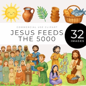 May include: A watercolour illustration with the text "JESUS FEEDS THE 5000". The image features a smiling sun, a water jug, green leaves, baskets, bread, and fish. The image also includes illustrations of people and Jesus.