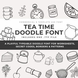 May include: Black and white doodle font with tea-themed illustrations. Includes teacups, a clock, jam jar, lemon slice, sugar cubes, cake, teapot, teabag, cupcake, and more. The font is called "Tea Time Doodle Font".