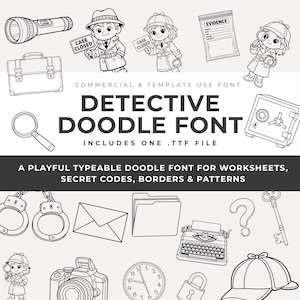 May include: Black and white line art illustrations of detective-themed objects and characters. Includes a magnifying glass, briefcase, handcuffs, a safe, a typewriter, and the text "DETECTIVE DOODLE FONT".