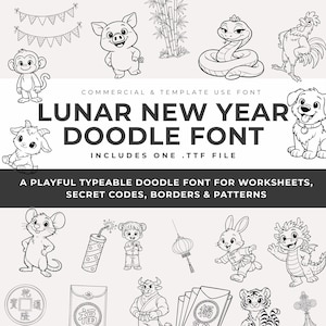 May include: Black and white line art illustrations of Lunar New Year themed characters and objects. Includes a monkey, pig, snake, rooster, dog, goat, mouse, firecracker, girl, lantern, rabbit, dragon, and more. The text reads "Lunar New Year Doodle Font".