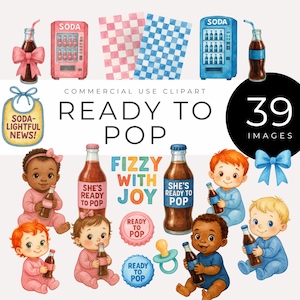 May include: Watercolor clipart set featuring baby illustrations, soda bottles, vending machines, and text that reads "Ready to Pop" and "Fizzy with Joy." Includes a bib with the text "Soda-Lightful News!" and a blue bow.
