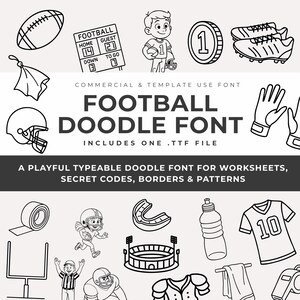 May include: Black and white doodle font with football-themed illustrations. Includes a football, helmet, scoreboard, player, coin, cleats, gloves, tape, goal post, stadium, jersey, and more. The font is for worksheets, secret codes, borders, and patterns.