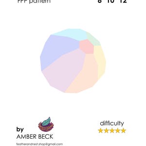 Pode incluir: Um padrão FPP para uma bola, com o texto BALL FPP pattern e 8" 10" 12". O gráfico mostra uma bola geométrica multicolorida em tons pastel de azul, roxo, rosa e amarelo. Inclui o texto by AMBER BECK e estrelas de nível de dificuldade.