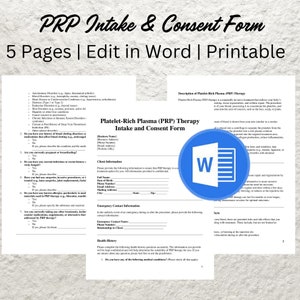 May include: A printable Platelet-Rich Plasma (PRP) Therapy Intake and Consent Form. The form includes sections for client information, emergency contact information, and health history. The form is designed to be edited in Microsoft Word.