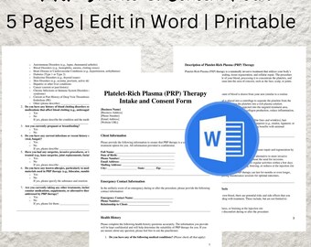May include: A printable Platelet-Rich Plasma (PRP) Therapy Intake and Consent Form. The form includes sections for client information, emergency contact information, and health history. The form is designed to be edited in Microsoft Word.