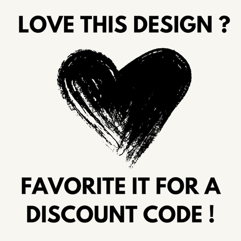 May include: Black and white graphic with a large hand-drawn heart and the text "LOVE THIS DESIGN? FAVORITE IT FOR A DISCOUNT CODE!"