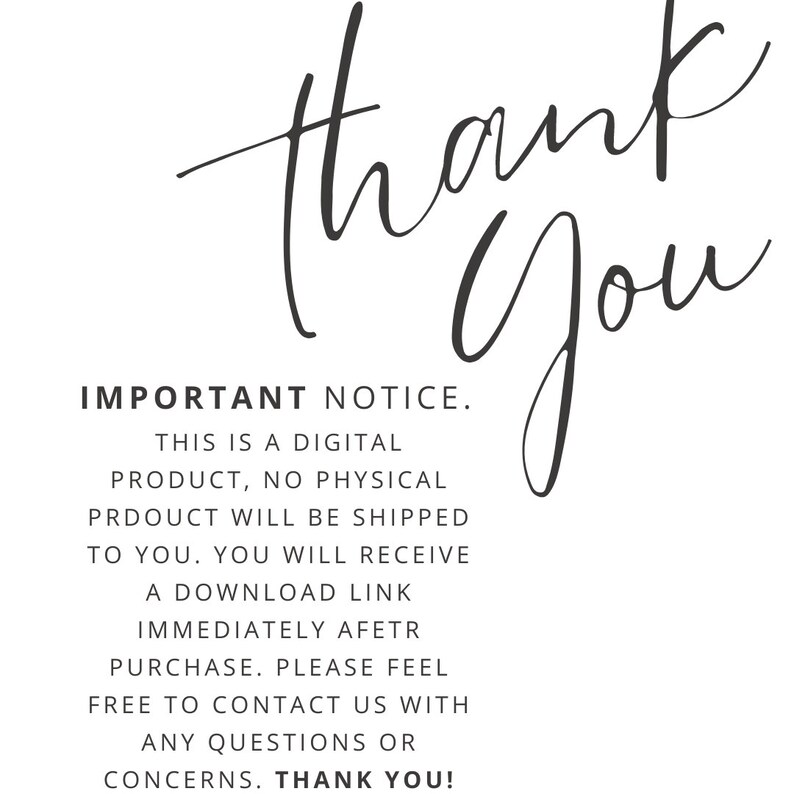 May include: A digital product notice with the text "Thank You" in cursive script. The notice states that this is a digital product, no physical product will be shipped, and a download link will be provided immediately after purchase. It also encourages customers to contact the seller with any questions or concerns.