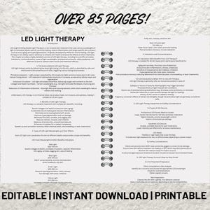 May include: A printable guide to LED light therapy, with over 85 pages of information on the benefits of different wavelengths of light, including red, blue, green, and amber. The guide also includes information on safety considerations, contraindications, and how to choose the right LED light therapy device for your needs.