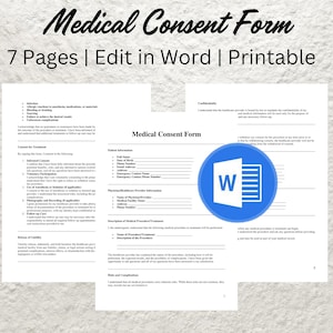 May include: A blue and white Microsoft Word icon on a medical consent form. The form includes sections for patient information, healthcare provider information, description of medical procedure/treatment, risks and complications, and release of liability. The form is titled "Medical Consent Form" and states "7 Pages | Edit in Word | Printable".