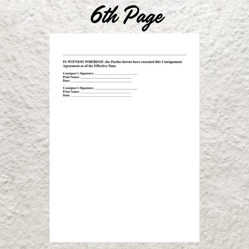 Puede incluir: Un documento legal en blanco con el texto "6th Page" en la parte superior y el texto "IN WITNESS WHEREOF, the Parties hereto have executed this Consignment Agreement as of the Effective Date." seguido de l&iacute;neas de firma para el Consignatario y el Consignatario.