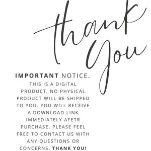 May include: Black and white text on a white background. The text reads: "Thank You" in a cursive font.  IMPORTANT NOTICE. THIS IS A DIGITAL PRODUCT, NO PHYSICAL PRODUCT WILL BE SHIPPED TO YOU. YOU WILL RECEIVE A DOWNLOAD LINK IMMEDIATELY AFTER PURCHASE. PLEASE FEEL FREE TO CONTACT US WITH ANY QUESTIONS OR CONCERNS. THANK YOU!"