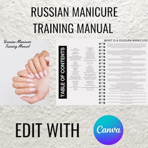 May include: A manual titled "Russian Manicure Training Manual" with a hand displaying manicured nails. The manual is open to show the table of contents and text. The words "EDIT WITH Canva" are at the bottom.
