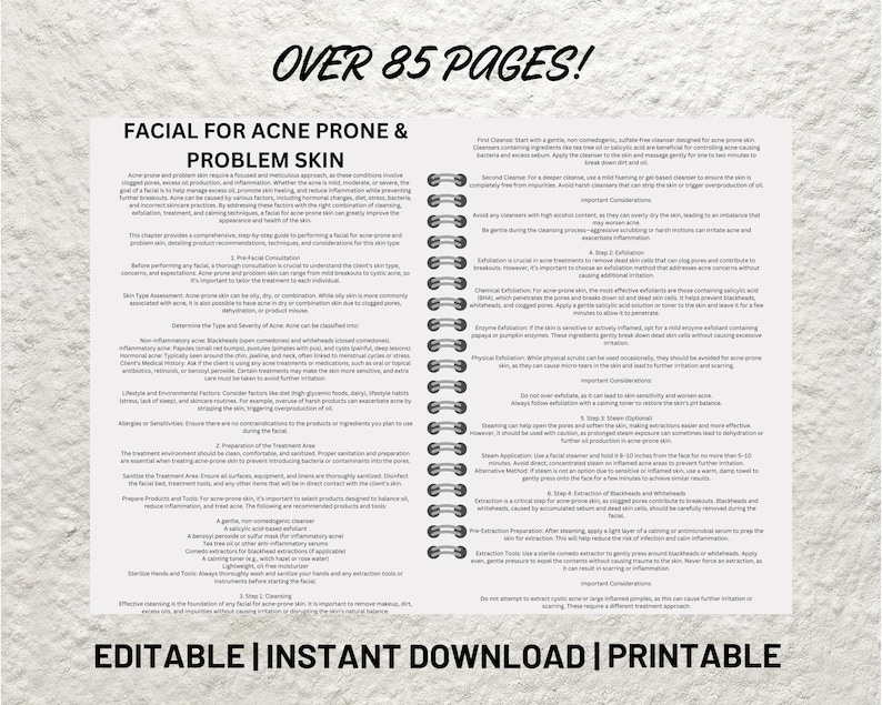 May include: A printable guide for facial treatments for acne-prone and problem skin. The guide includes 85 pages of information on skin types, treatment steps, and product recommendations. The text includes the words "Facial for Acne Prone & Problem Skin" and "Editable | Instant Download | Printable".