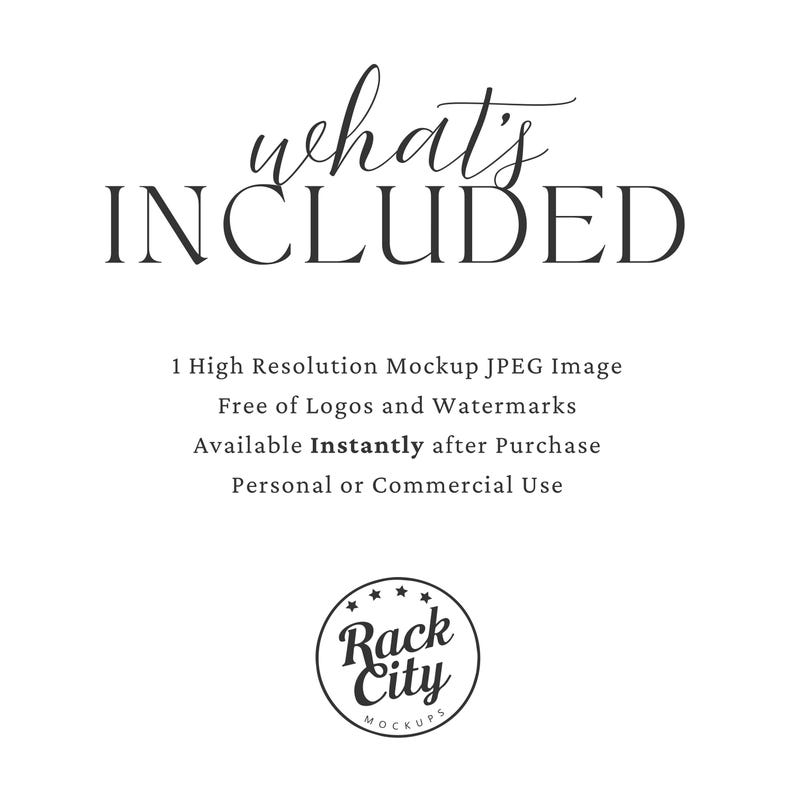 Puede incluir: Texto que dice "what's INCLUDED" en una fuente decorativa. Debajo del texto hay una descripci&oacute;n del producto: "1 imagen JPEG de maqueta de alta resoluci&oacute;n Libre de logotipos y marcas de agua Disponible instant&aacute;neamente despu&eacute;s de la compra Uso personal o comercial". Debajo de la descripci&oacute;n hay un logotipo que dice "Rack City MOCKUPS" en un c&iacute;rculo negro con cinco estrellas.