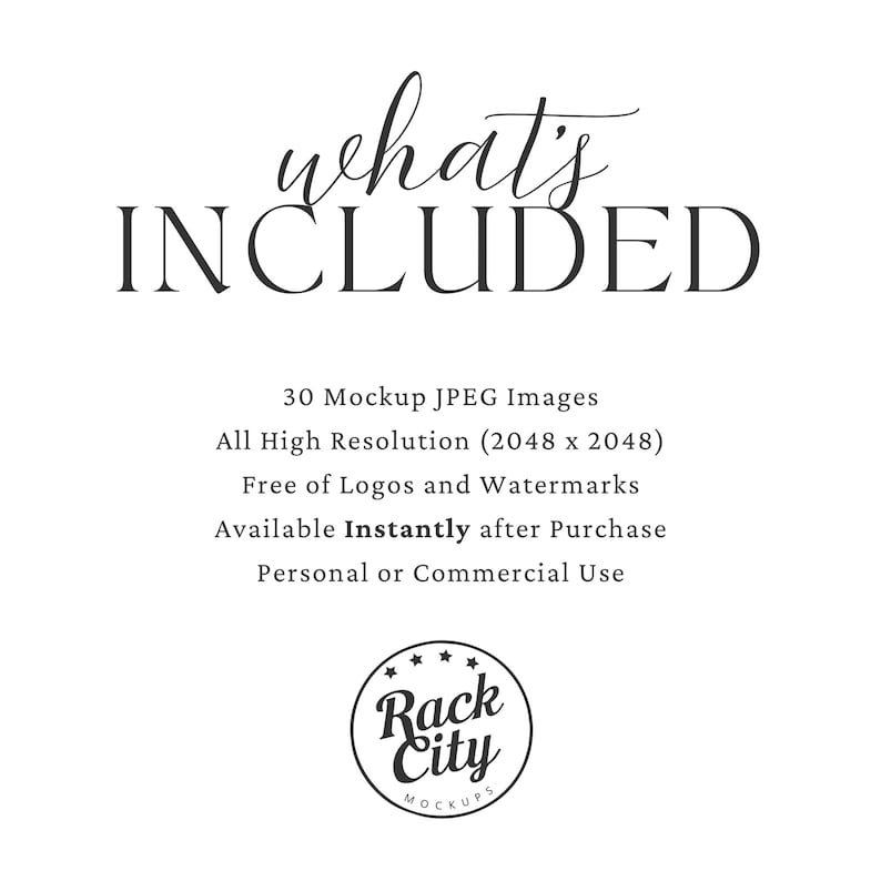 May include: White background with the words "what's INCLUDED" in a stylish font. Below, it lists 30 mockup JPEG images, high resolution, free of watermarks, available instantly after purchase, for personal or commercial use. A circular logo is at the bottom.
